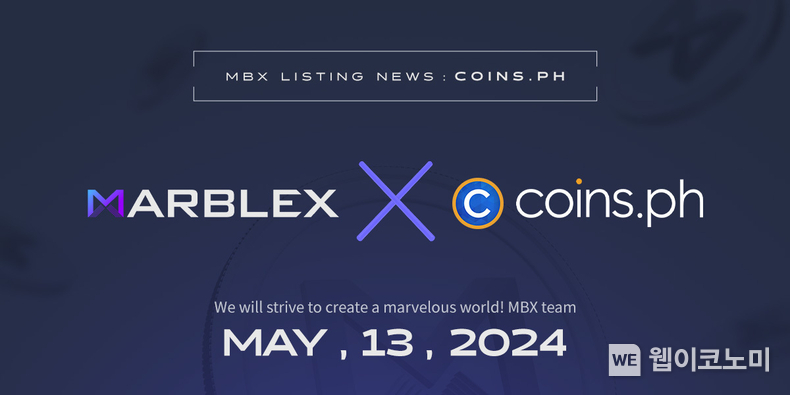  마브렉스(MARBLEX) 필리핀 최대 가상자산거래소 ‘코인스(Coins ph)’ 상장 / 2024.05.13 (출처: 넷마블)